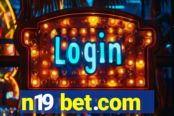 n19 bet.com